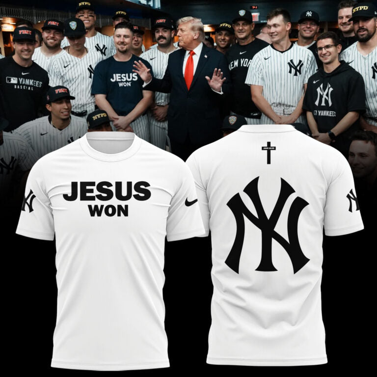 New York Yankees JESUS WON 2025 Limited Edition T-Shirt
