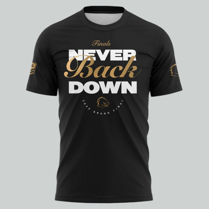 Brisbane BroncoNEVER BACK DOWN Limited Edition T Shirt