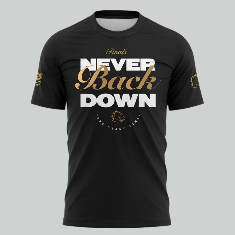 Brisbane BroncoNEVER BACK DOWN Limited Edition T Shirt