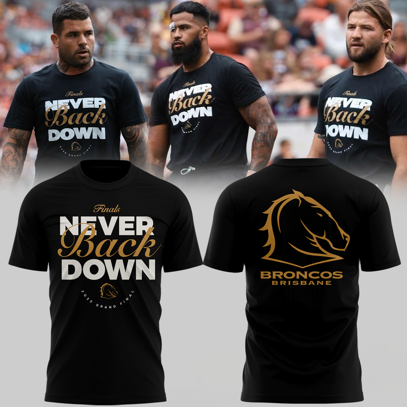 Brisbane BroncoNEVER BACK DOWN Limited Edition T Shirt