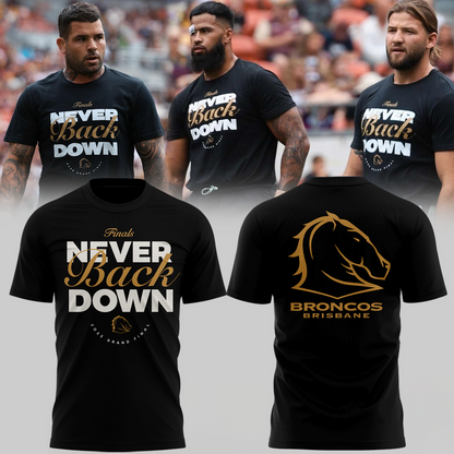 Brisbane BroncoNEVER BACK DOWN Limited Edition T Shirt