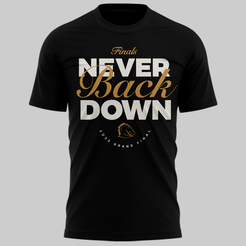 Brisbane BroncoNEVER BACK DOWN Limited Edition T Shirt