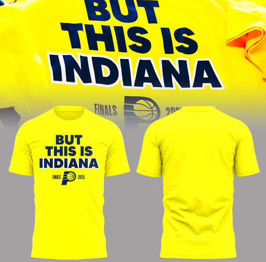 But This Is Indiana Shirt - Indiana Pacers Final 2025 T-Shirt