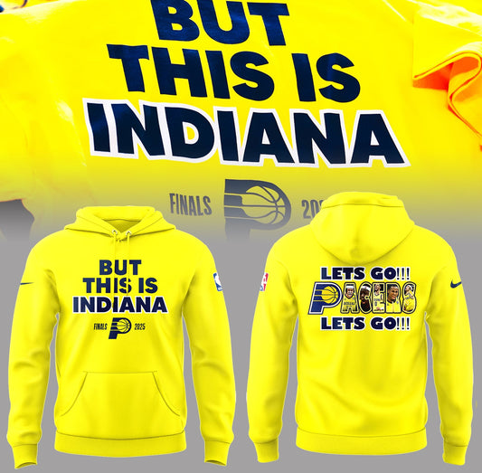 But This Is Indiana Shirt - Indiana Pacers Final 2025 Hoodie
