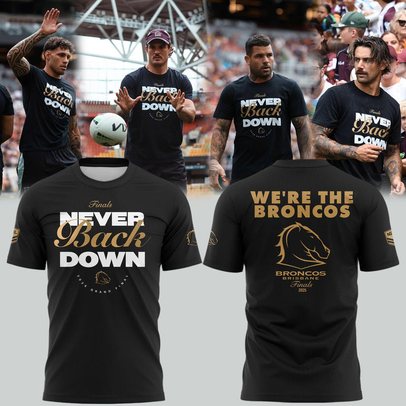 Brisbane BroncoNEVER BACK DOWN Limited Edition T Shirt