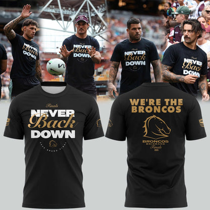 Brisbane BroncoNEVER BACK DOWN Limited Edition T Shirt