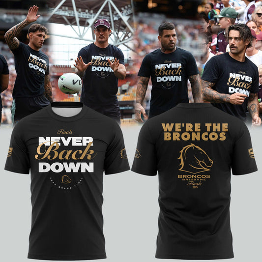 Brisbane BroncoNEVER BACK DOWN Limited Edition T Shirt