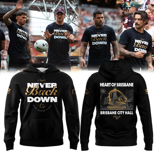 Brisbane Broncos NEVER BACK DOWN City Hall Finals 2025 Limited Edition Hoodie